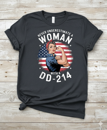 Crew Dawg Don't underestimate a woman with dd214